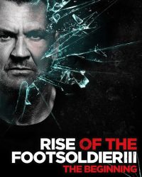 Rise of the Footsoldier 3